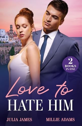 Love To Hate Him: Marriage Made in Hate / After-Hours Heir (Mills & Boon Modern