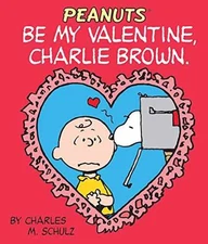 Peanuts: Be My Valentine, - Board book, by Schulz Charles M. - Acceptable n