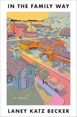 In the Family Way: A Poignant - Hardcover, by Becker Laney Katz - New q