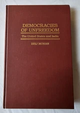 Democracies of Unfreedom The United States and India By Brij Mohan (Hardcover)