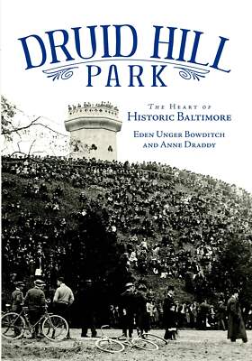 NEW The History Press Druid Hill Park, MD 9781596292093 Landmarks Trade Paperbac