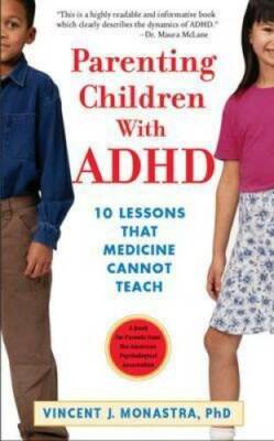 Parenting Children with ADHD: 10 Lessons That Medicine Cannot Teach (APA  - GOOD
