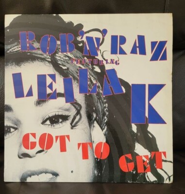 ROB 'N' RAZ FEAT  LEILA K - GOT TO GET - 12'' SINGLE - P/SLEEVE - EXTENDED MIX