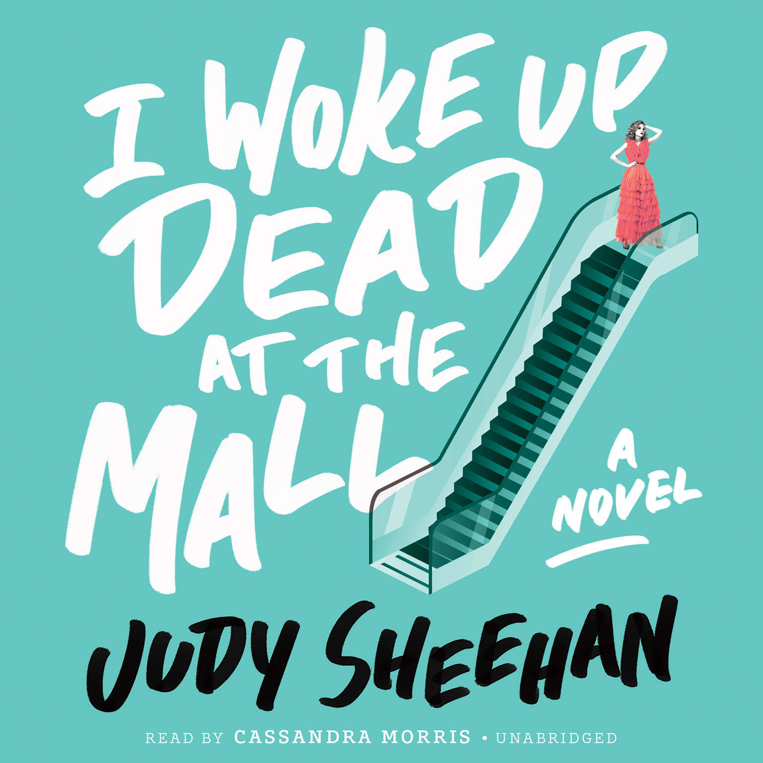 I Woke Up Dead at the Mall by Judy Sheehan 2016 Unabridged CD 9781504686723