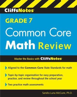 CliffsNotes Grade 7 Common Core Math - paperback, Sandra Luna Mccune, 0544373332
