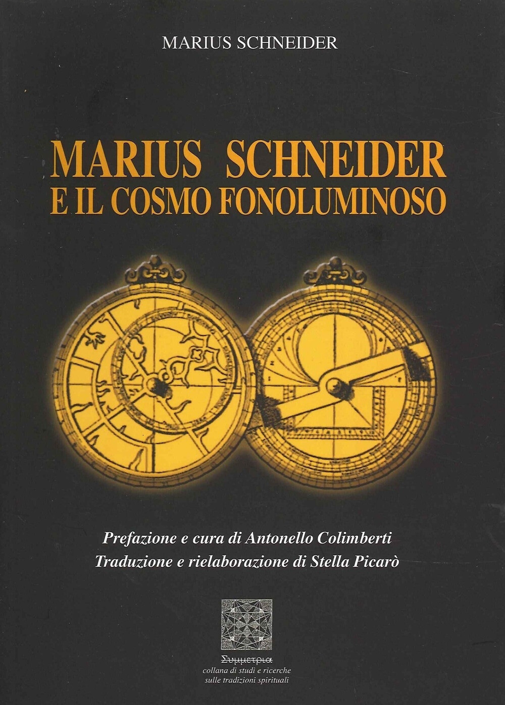Marius Schneider e il cosmo fonoluminoso - Schneider Marius