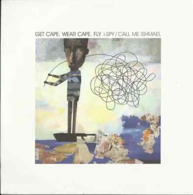 CD SINGLE Get Cape. Wear Cape. Fly I-Spy / Call Me Ishmael Atlantic
