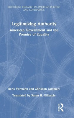 Legitimizing Authority | American Government and the Promise of Equality | Buch