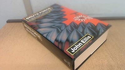 Brute Force: Allied Strategy and Tactic..., Ellis, John