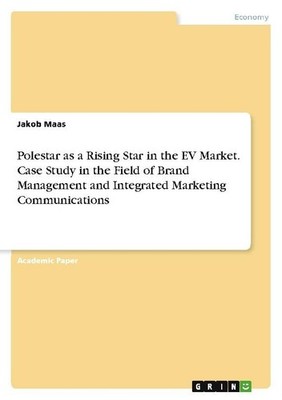 Polestar as a Rising Star in the EV Market. Case Study in the Field of Brand Man