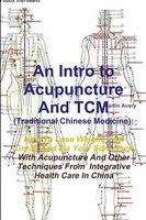 An Intro To Acupuncture And TCM (Traditional Chinese Medicine) | Martin Avery