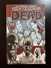 The Walking Dead Volume 1: Days Gone Bye Robert Kirkman
