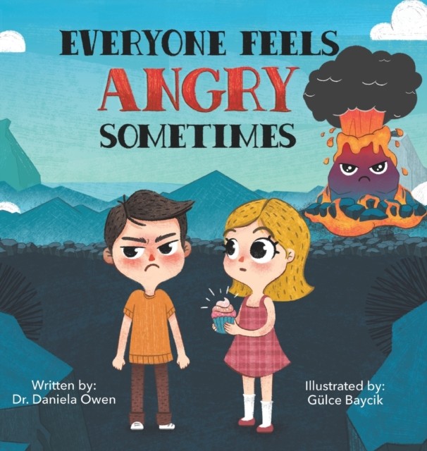 Everyone Feels Angry Sometimes by Daniela Owen (Hardback Book)