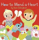 How to Mend a Heart by Sara Gillingham (Hardback, 2016)