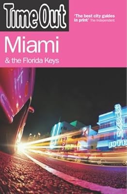 Time Out Miami - 4th Edition (Time Out Miami & the Florida Keys), Time Out Guide