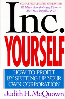 Inc. Yourself : How to Profit by Setting Up Your Own Corporation