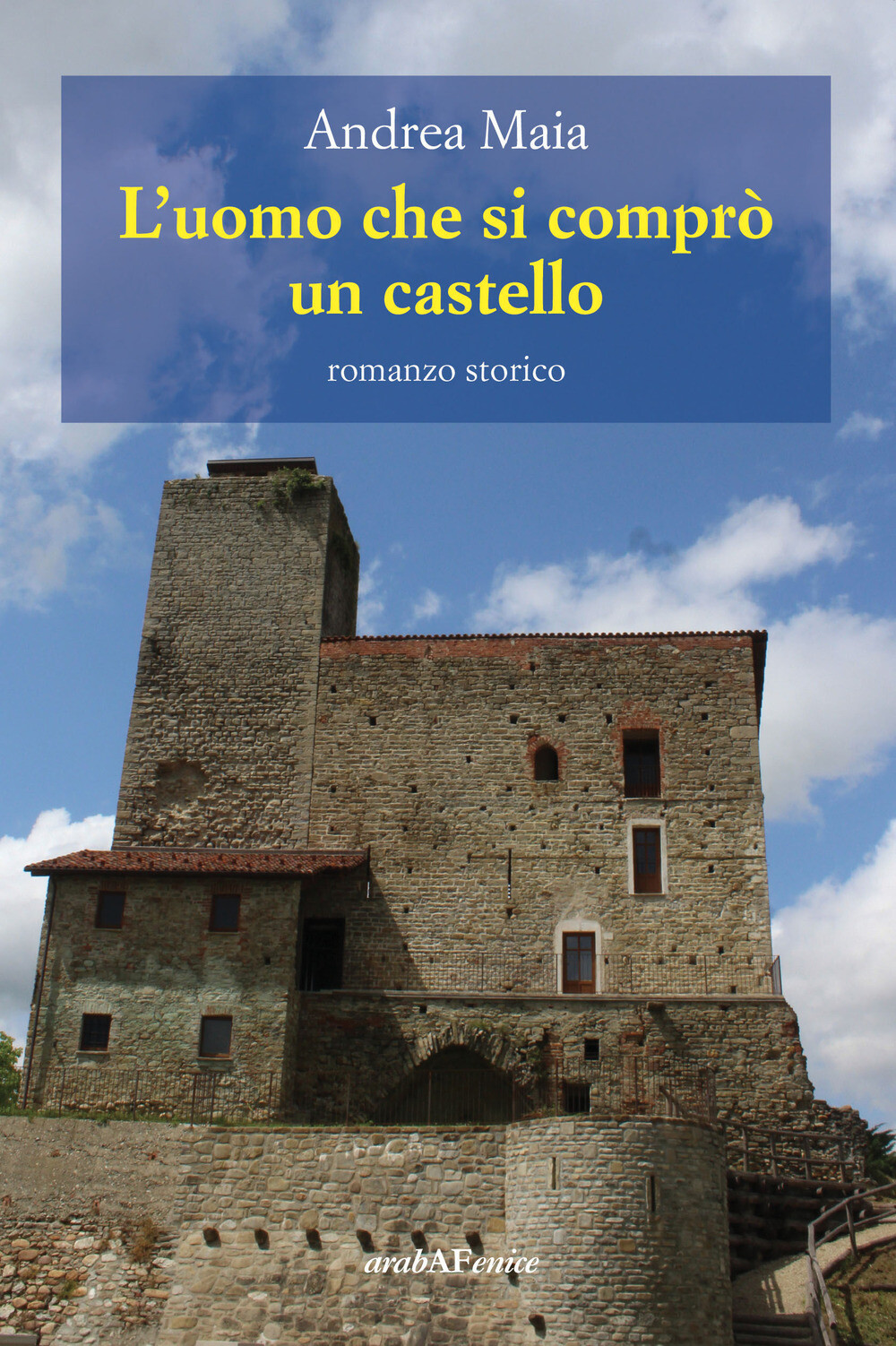 Libri Andrea Maia - L' Uomo Che Si Compro Un Castello