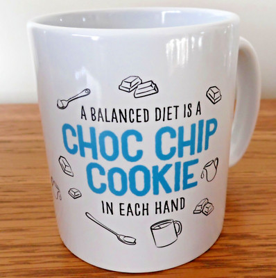 Chocolate Chip Cookie Diät Tasse A Balanced Diet weiß Humorvoll Tasse Geburtstag Geschenk