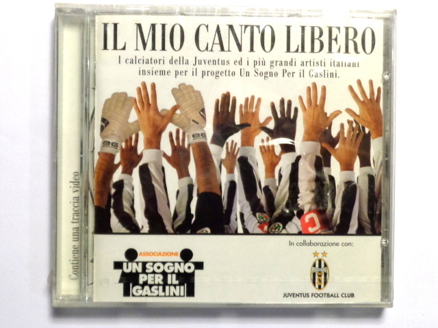 IL MIO CANTO LIBERO - JUVENTUS E ARTISTI VARI PER IL GASLINI- CD NUOVO SIGILLATO
