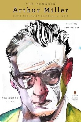 The Penguin Arthur Miller: Collected..., Miller, Arthur