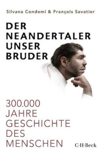 Thumbnail - Der Neandertaler, Unser Bruder 300.000 Jahre Geschichte Des Menschen