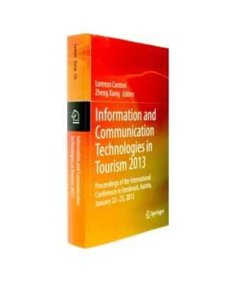 Information and Communication Technologies in Tourism 2013: Proceedings of the I