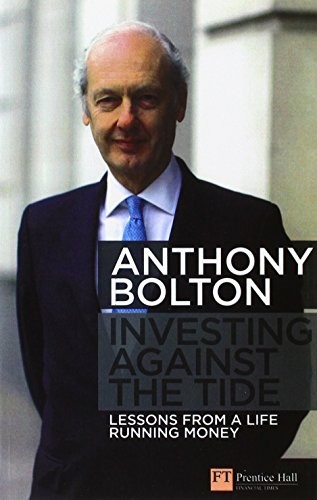 Investing Against the Tide: Lessons From a Life Running Money, .