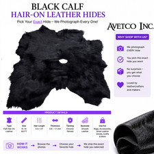 Avetco Eco Calf Hair-On Leather Hide 8-10.75 SF Black  Pick Your Hide
