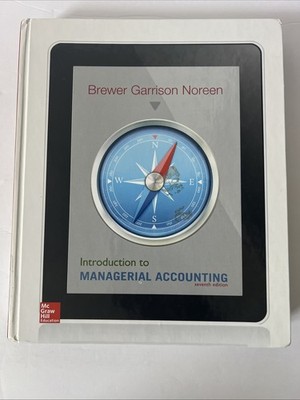 Introduction to Managerial Accounting by Ray H. Garrison, Eric Noreen and Peter