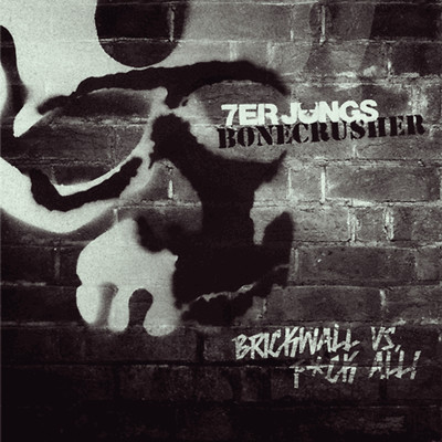 7er Jungs / Bonecrusher ''Brickwall vs. Fuck All'' EP 7'' NEU (lim Vinyl grau) Oi
