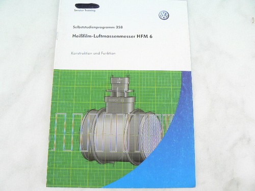 SSP 358 Heißfilm-Luftmassenmesser HFM 6, Selbststudienprogramm Handbuch.