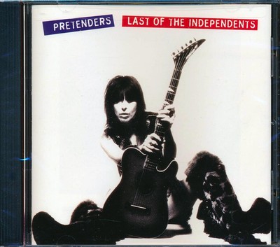 the pretenders last of the independents songs the pretenders last of the independents songs