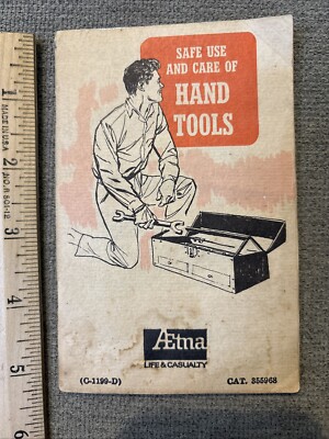 Safe Use And Care Of Hand Tools Booklet by Aetna Life & Casualty 1974