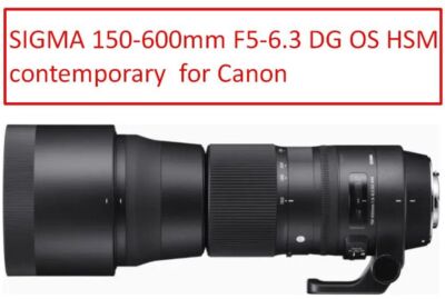 SIGMA 150-600mm F5-6.3 DG OS HSM contemporary for Canon EF mount