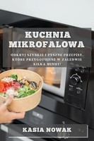 Kasia Nowak | Kuchnia Mikrofalowa | Taschenbuch | Polnisch (2023) | Kasia Nowak