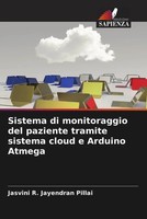 Jasvini R. Jayendran Pillai | Sistema Di Monitoraggio Del Paziente Tramite...