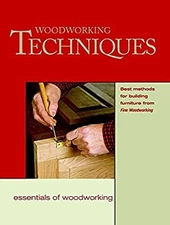 Woodworking Techniques : Best Methods for Building Furniture from