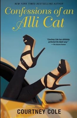 Confessions of an Alli Cat: The Cougar Chronicles by Courtney Cole: New