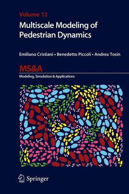 Emiliano Cristiani (u. a.) | Multiscale Modeling of Pedestrian Dynamics | Buch