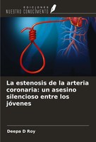 Deepa D Roy | La Estenosis De La Arteria Coronaria: Un Asesino Silencioso...