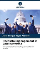 Hochschulmanagement In Lateinamerika JesúS Enrique Reyes Acevedo