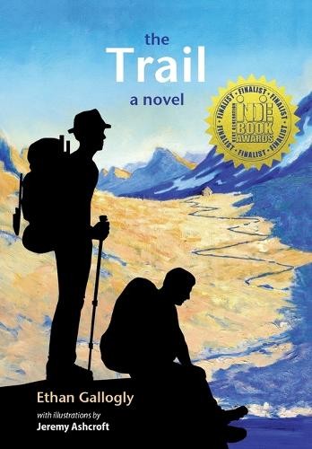 Ethan Gallogly The Trail (Hardback)