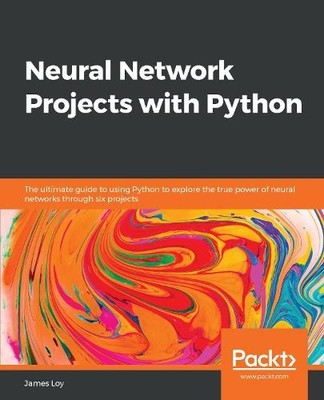 James Loy Neural Network Projects with Python (Paperback) (UK IMPORT)