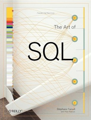 Art of SQL by Stephane Faroult and Peter Robson (2006, Perfect)