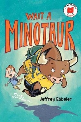 Jeffrey Ebbeler Wait a Minotaur (Taschenbuch) I Like to Read Comics