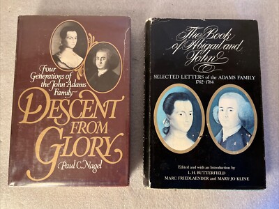 John Adams Family Descent From Glory  Paul Nagel, Abigail And John Letters