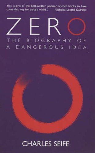 Zero: The Biography of a Dangerous Idea By Charles Seife. 9780285635944
