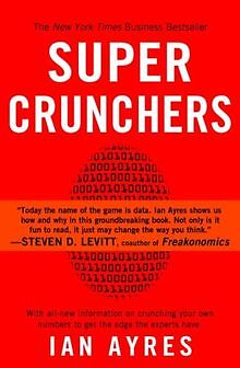 Super Crunchers: Why Thinking-By-Numbers is the New Way ... | Buch | Zustand gut