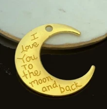 4 Crescent Moon Charms Golden Pewter I Love You to The Moon and Back Pendants