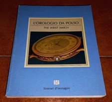 L'OROLOGIO DA POLSO THE WRIST WATCH I ED. BE-MA ITINERARI D'IMMAGINI 1986